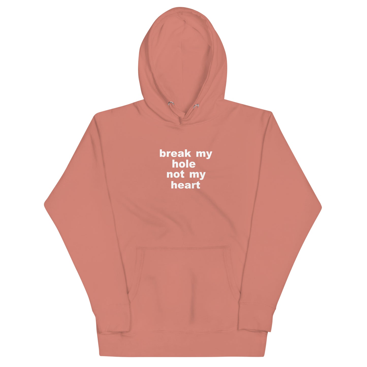 Break My Hole Hoodie - Dusty