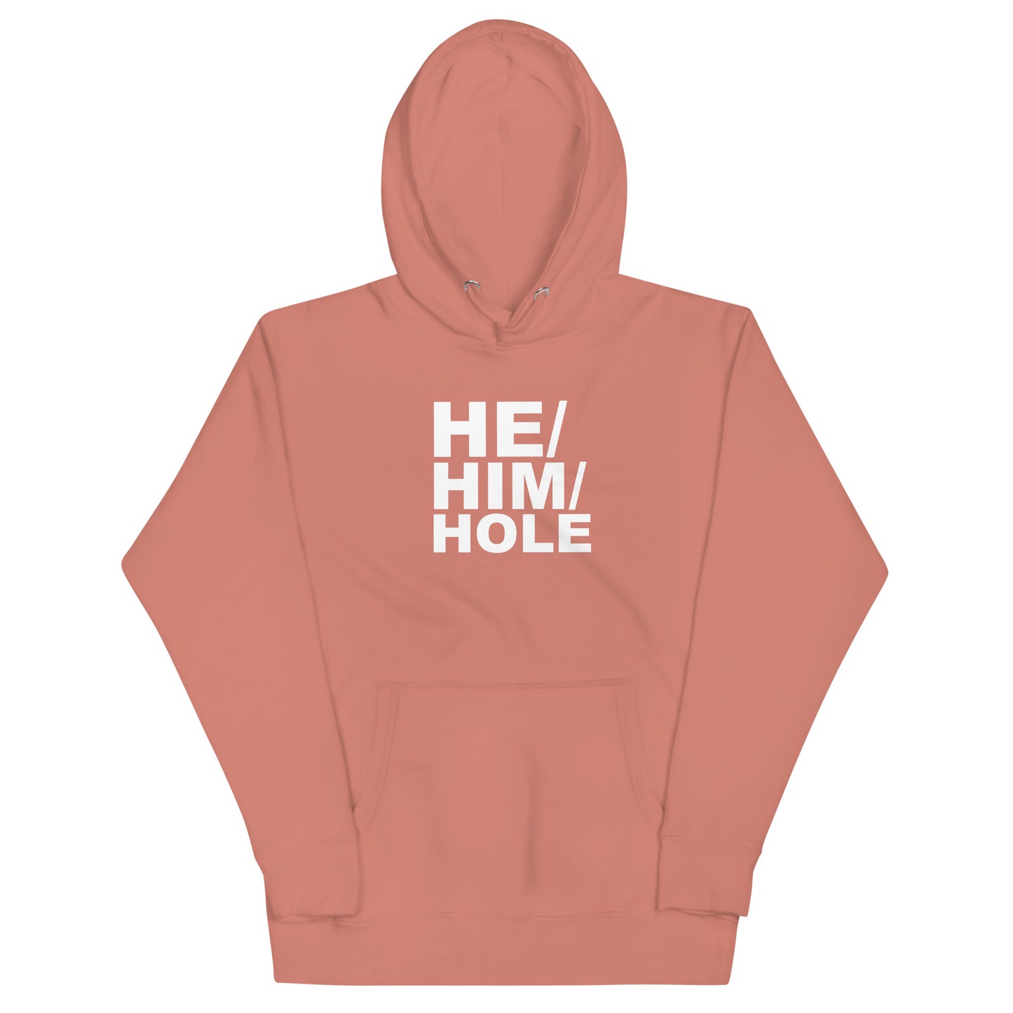 He Him Hole Hoodie - Dusty