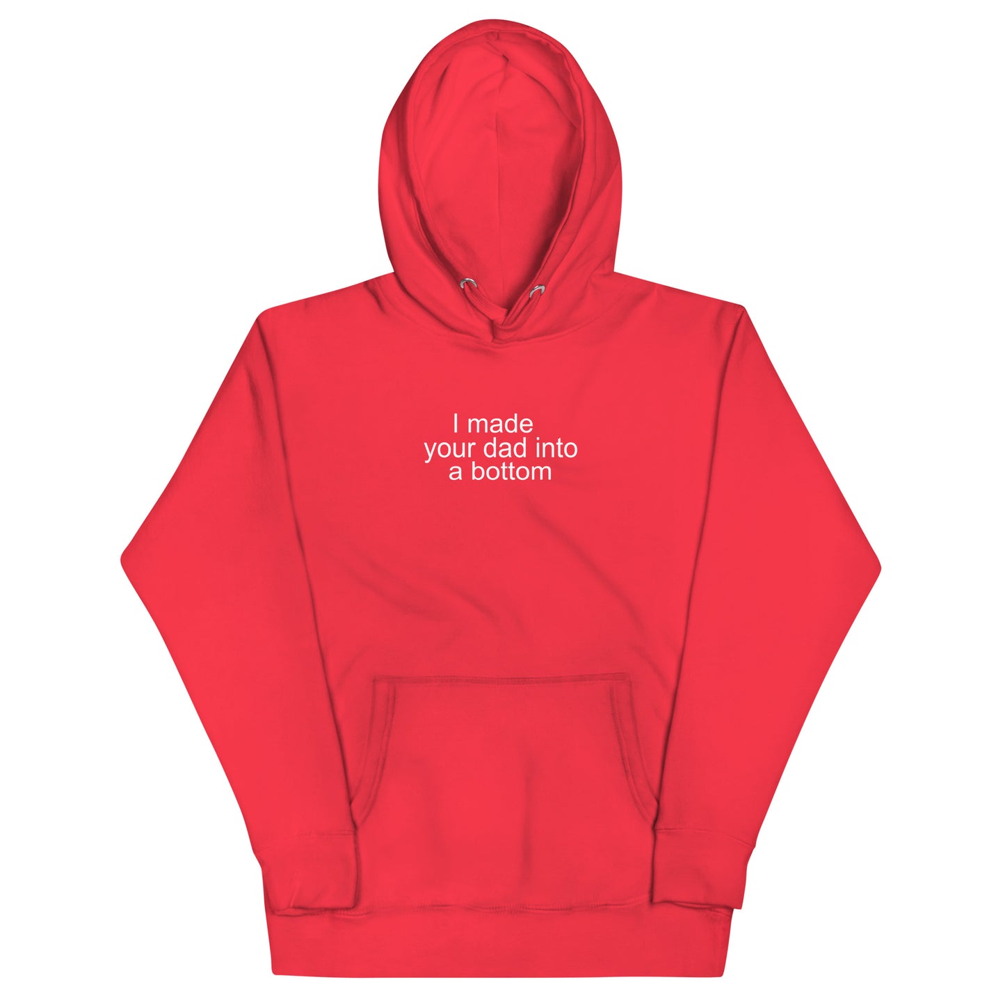 I Made Your Dad Into A Bottom Hoodie - Red