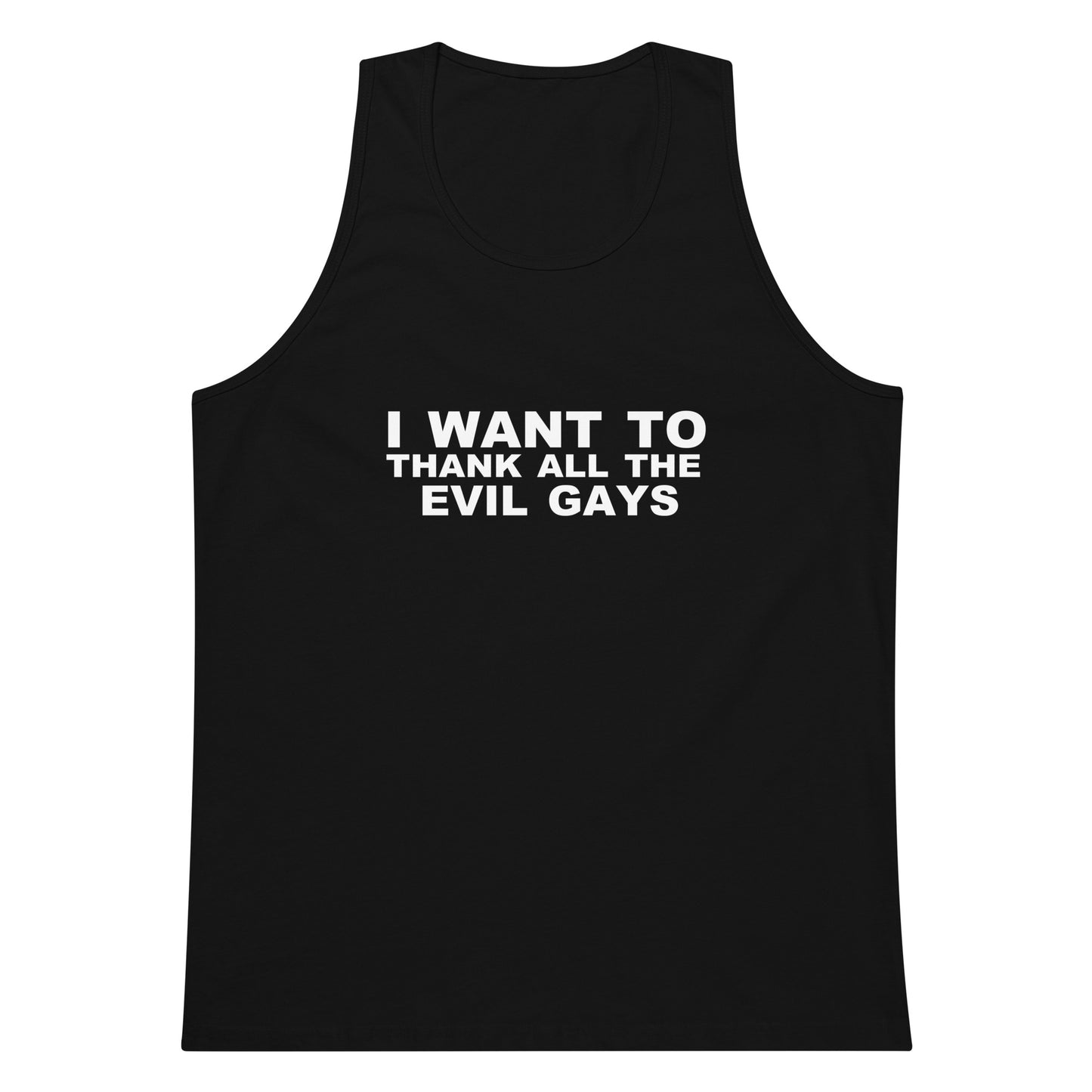 I Want To Thank All The Evil Gays Tank Top - Black