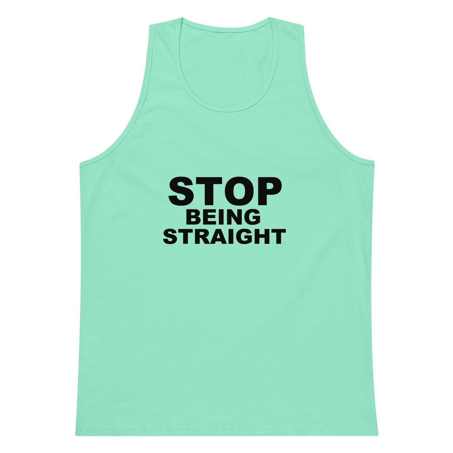 Mint green tank top with 'STOP BEING STRAIGHT' text on a white background
