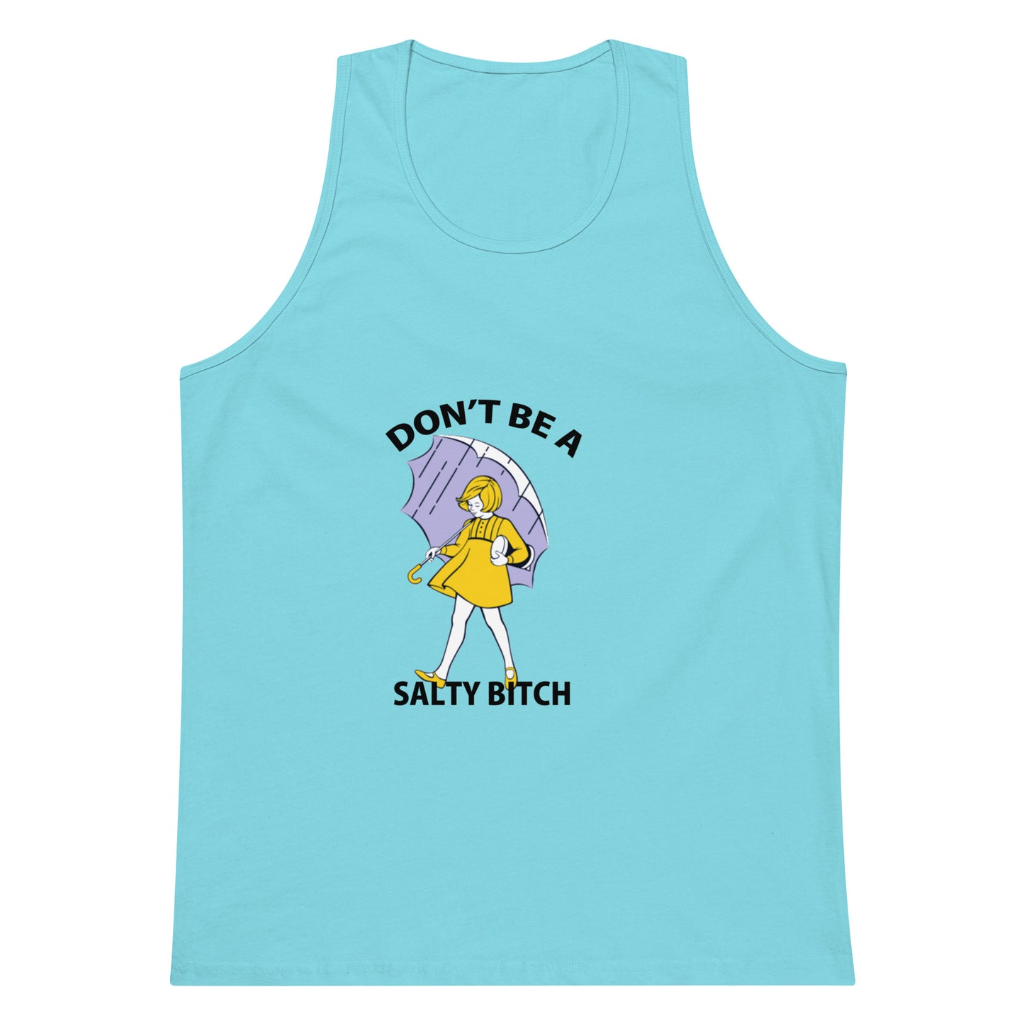 Don't Be A Salty Bitch Tank Top - Pacific Blue