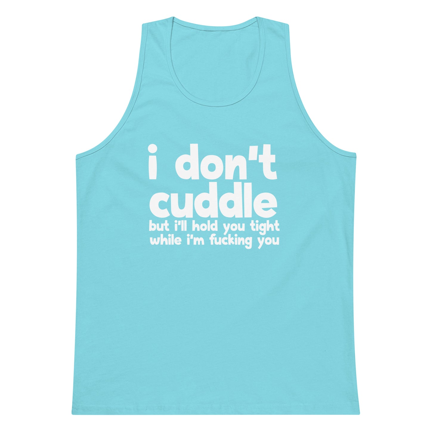 I Don't Cuddle Tank Top - Pacific Blue