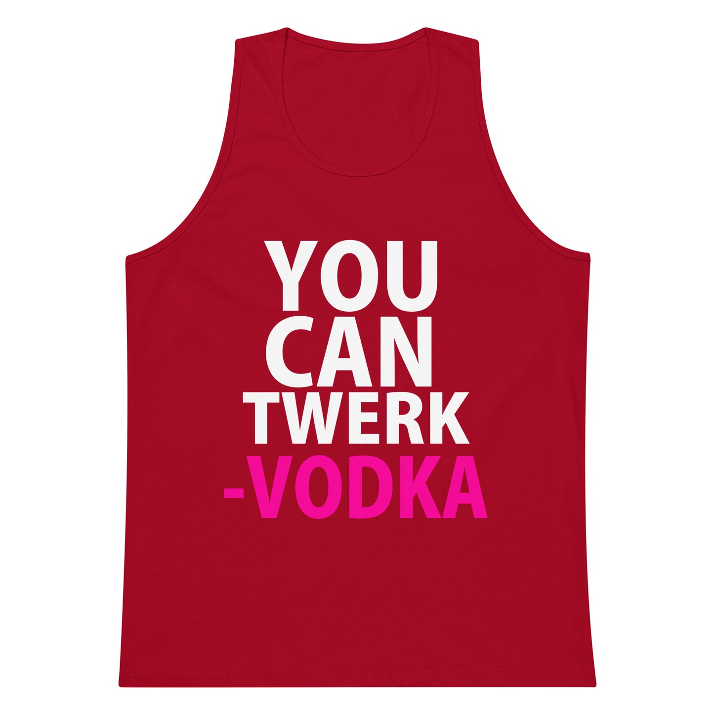 You Can Twerk - Vodka Tank Top - Red