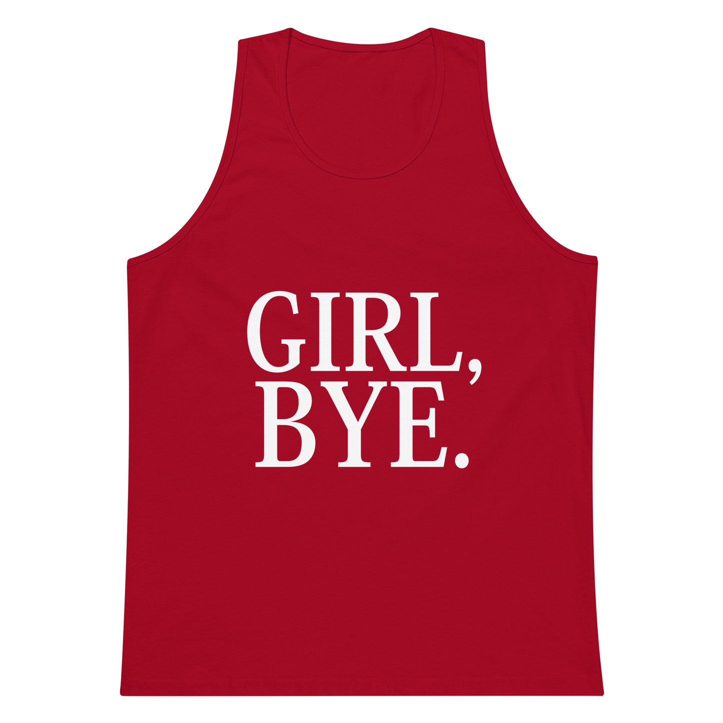 Girl, Bye. Tank Top - Red