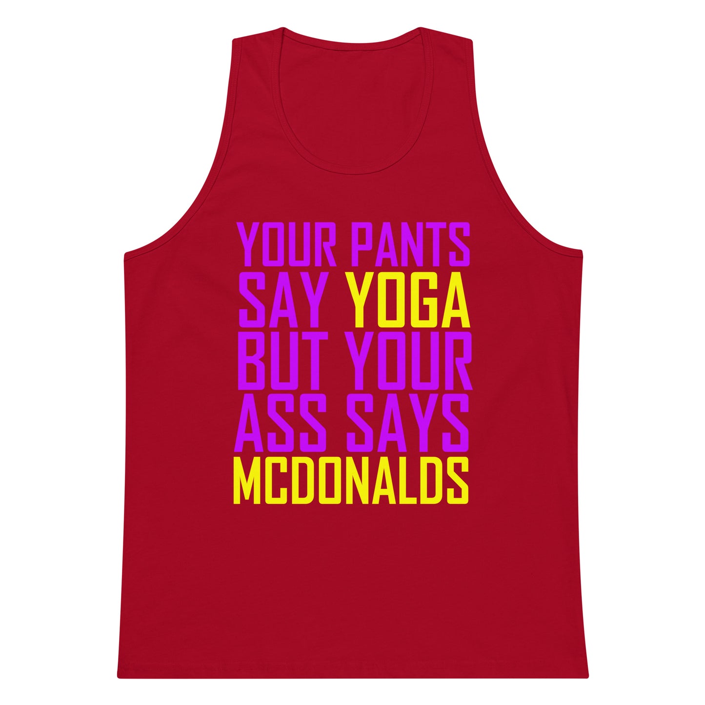Your Pants Say Yoga But Your ASS Says MCDONALDS Tank Top - Red