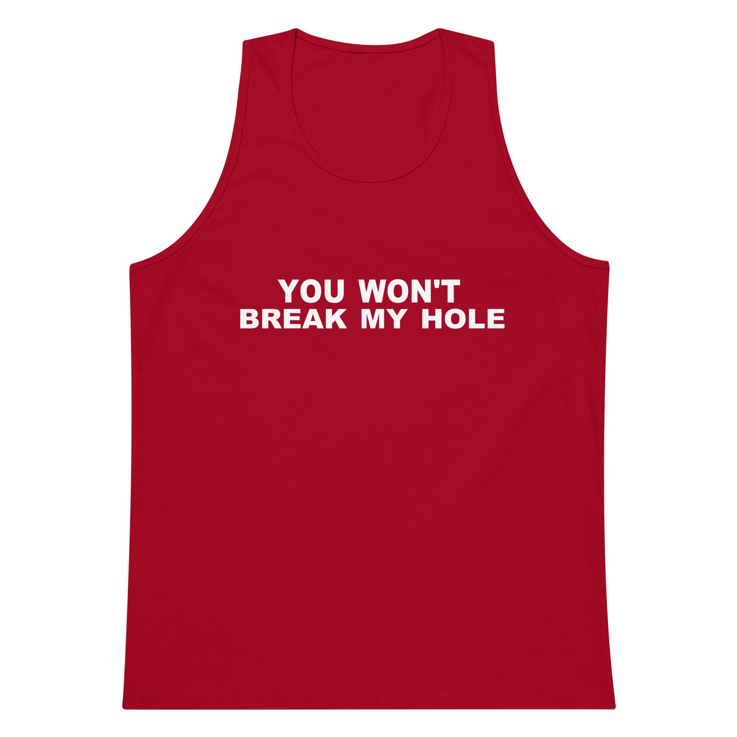 You Won’t Break My Hole Tank Top - Red