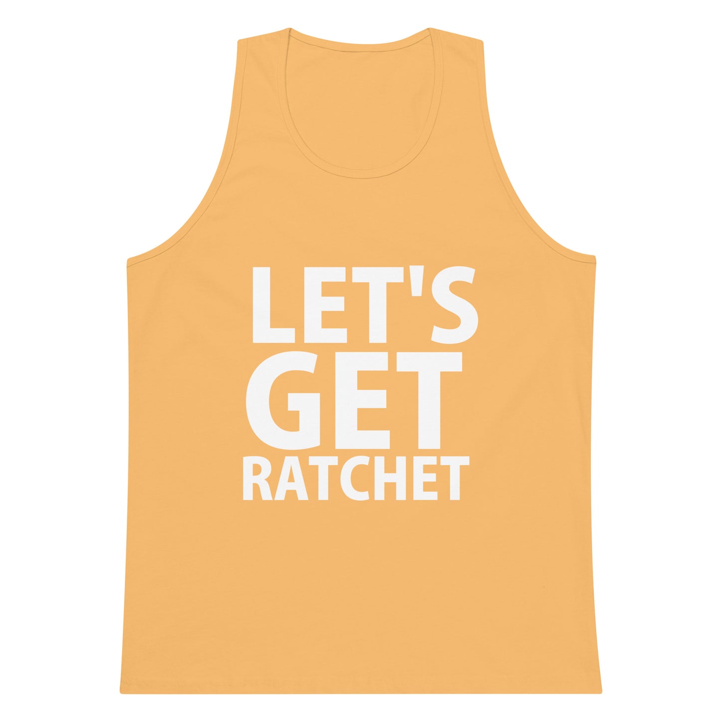 Let's Get Ratchet Tank Top - Squash