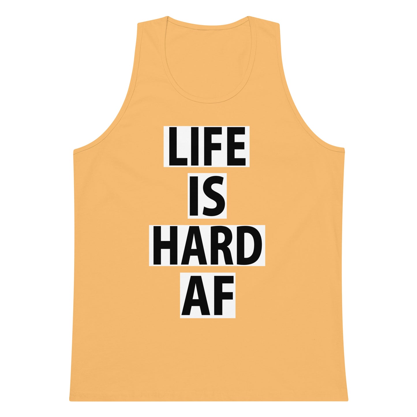 Life Is Hard AF Tank Top - Squash