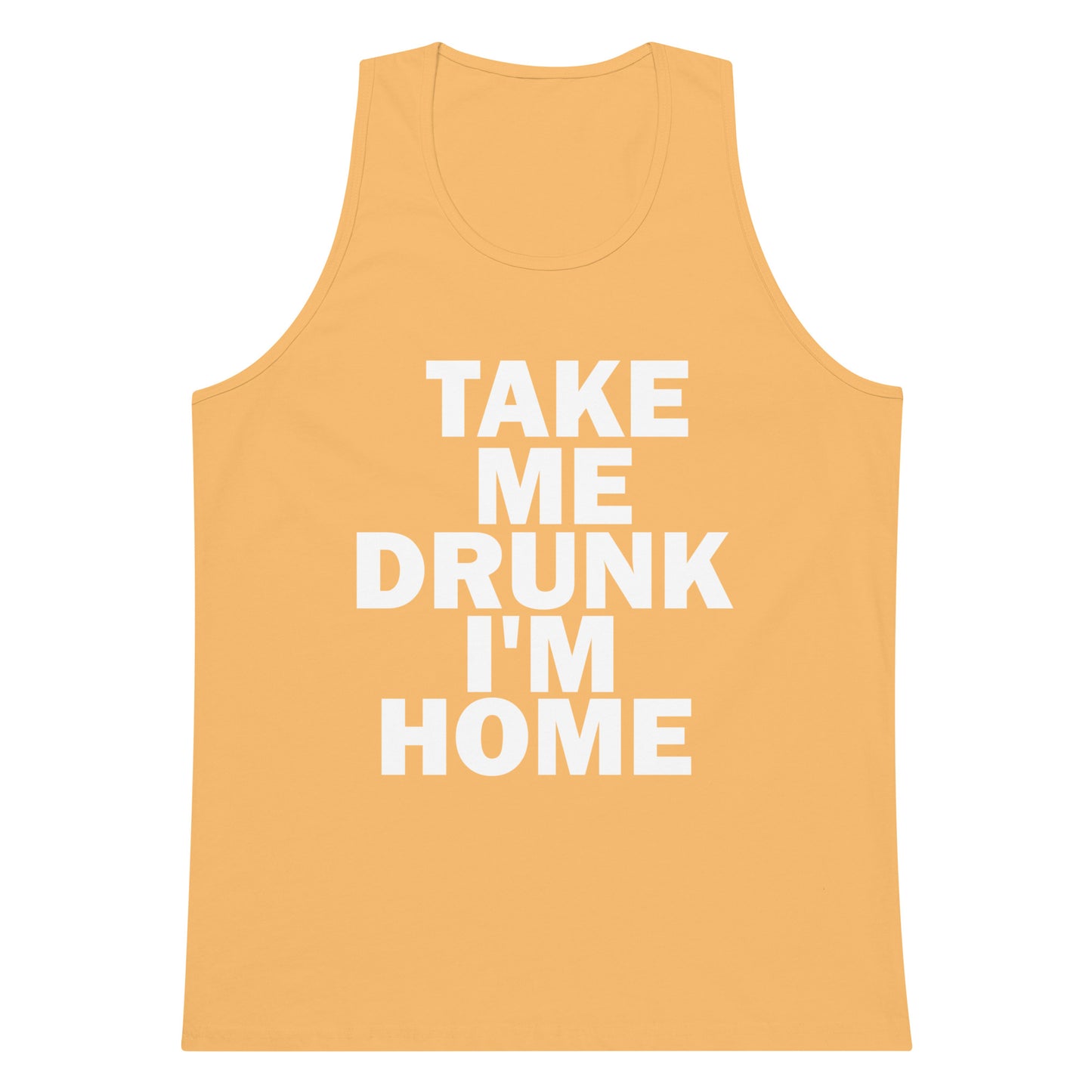 Take Me Drunk I'm Home Tank Top - Squash