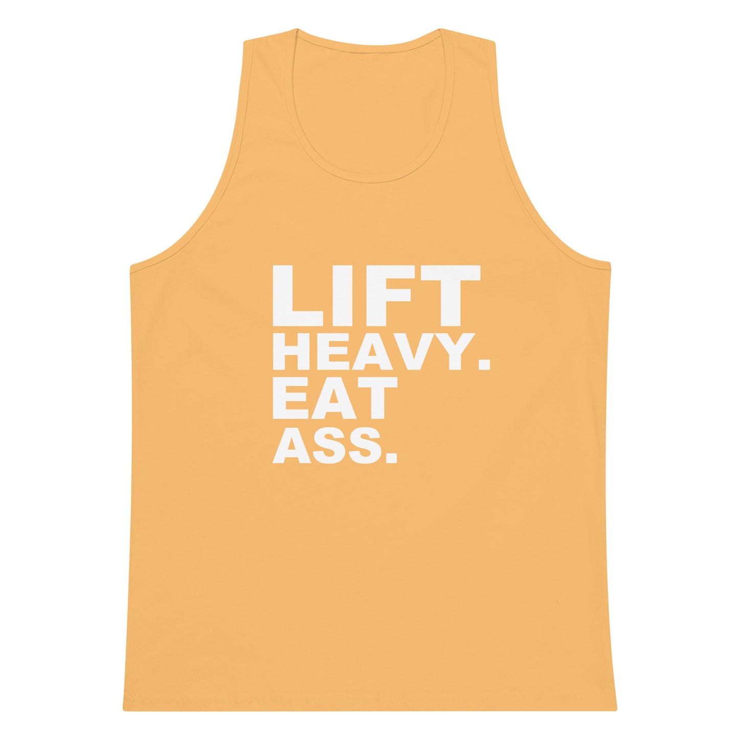 Lift Heavy. Eat Ass. Tank Top - Squash