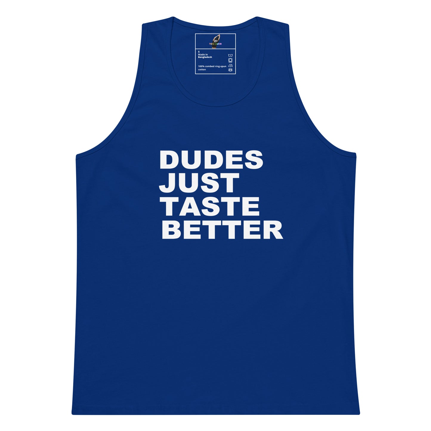 A royal blue sleeveless tank top with the phrase 'DUDES JUST TASTE BETTER' printed in bold white capital letters across the chest, shown on a plain white background.