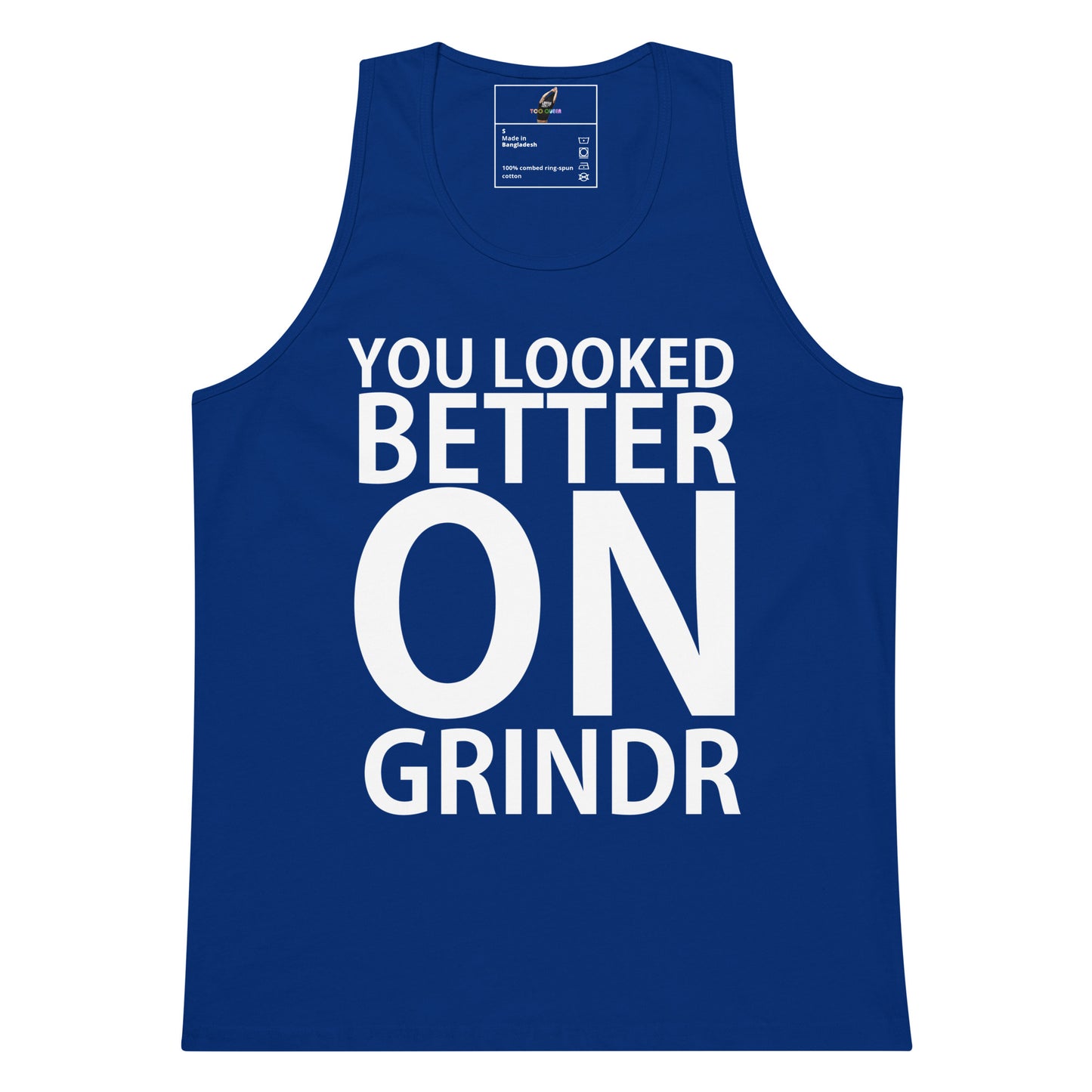 A royal blue sleeveless tank top with bold white text reading 'YOU LOOKED BETTER ON GRINDR' printed on the front, shown against a plain white background.