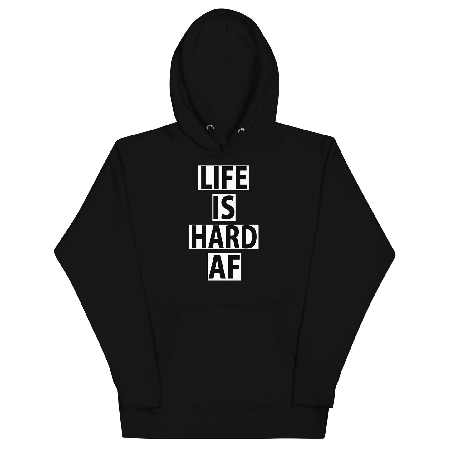 Life Is Hard AF Hoodie - Black