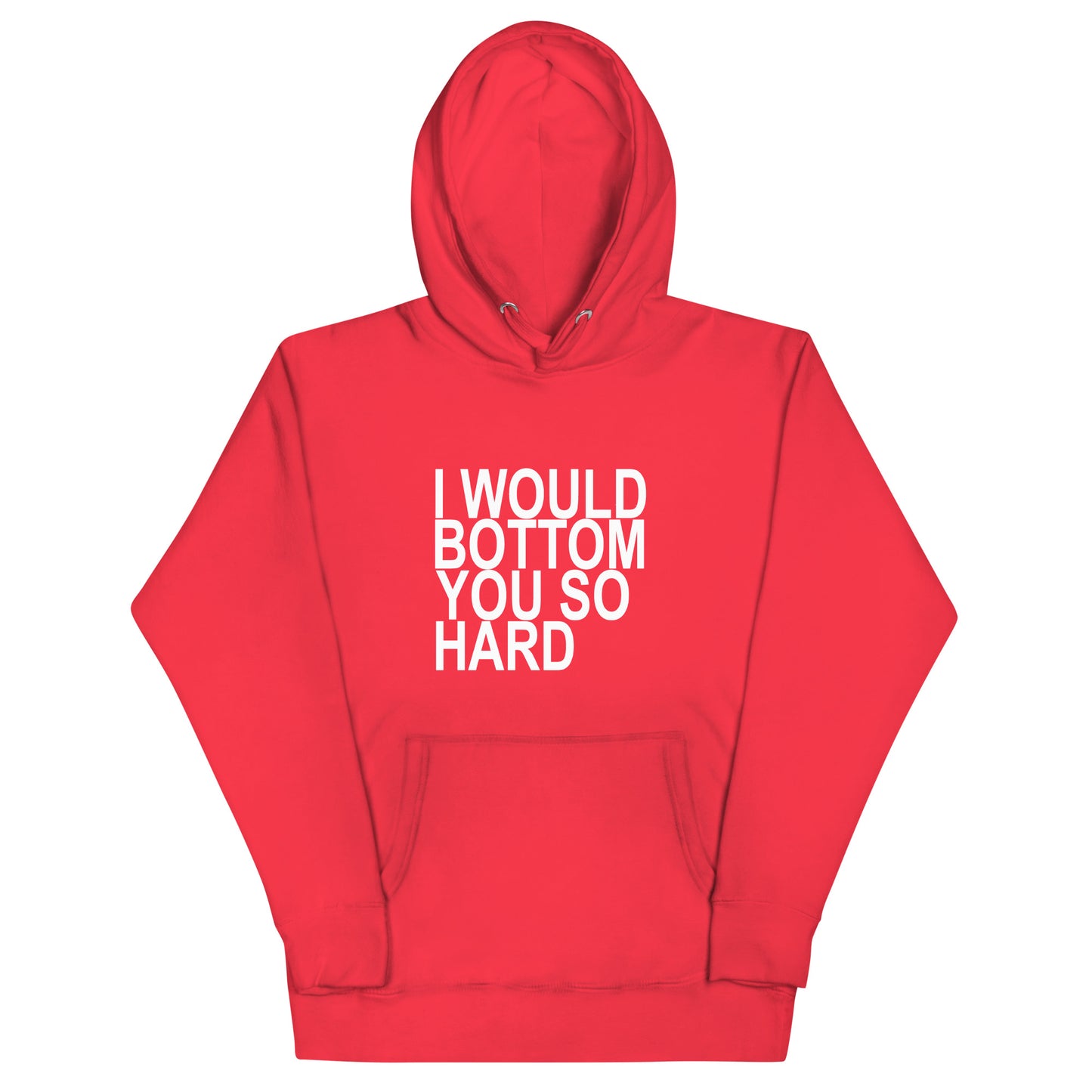 l Would Bottom You So Hard Hoodie - Red