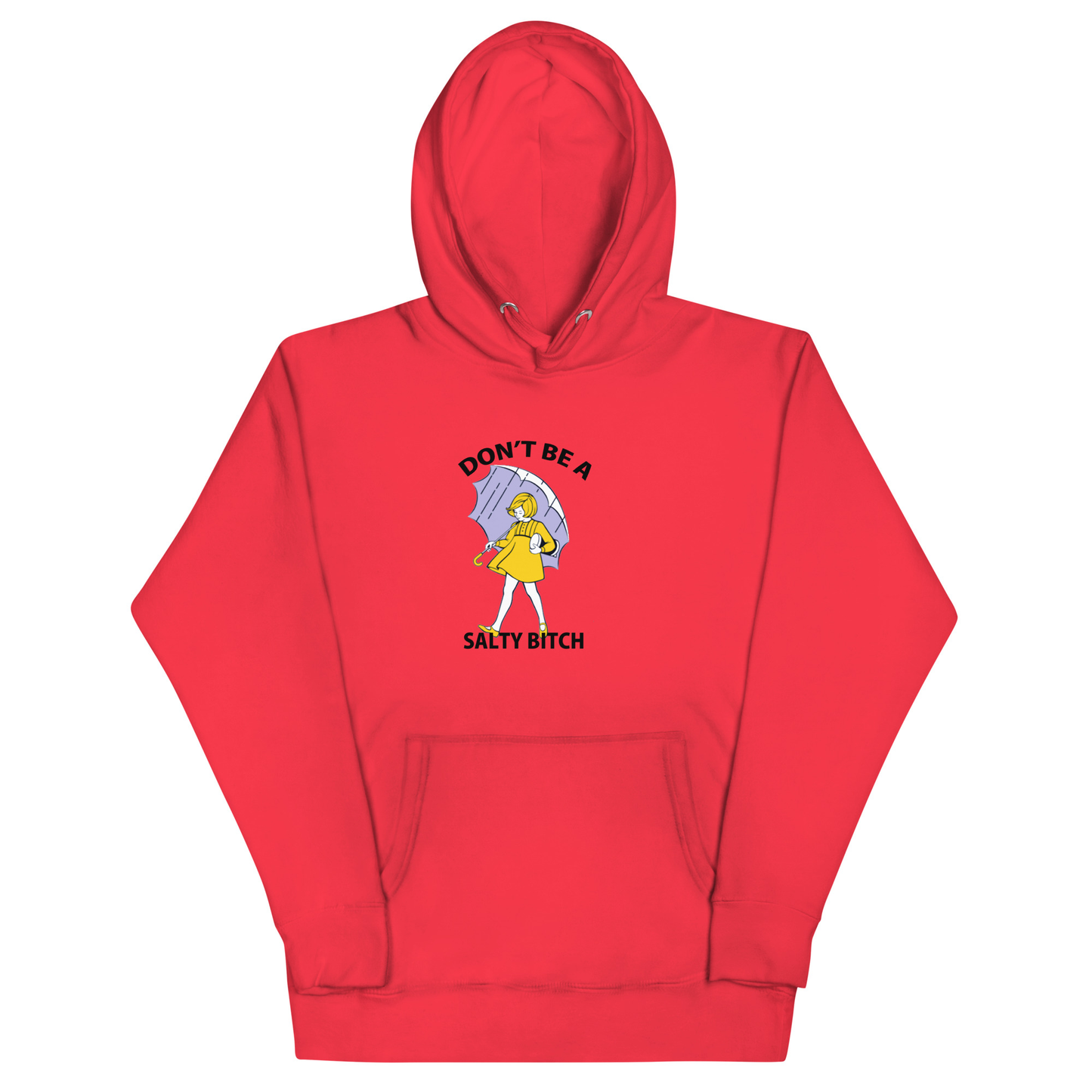 Don't Be A Salty Bitch Hoodie - Red
