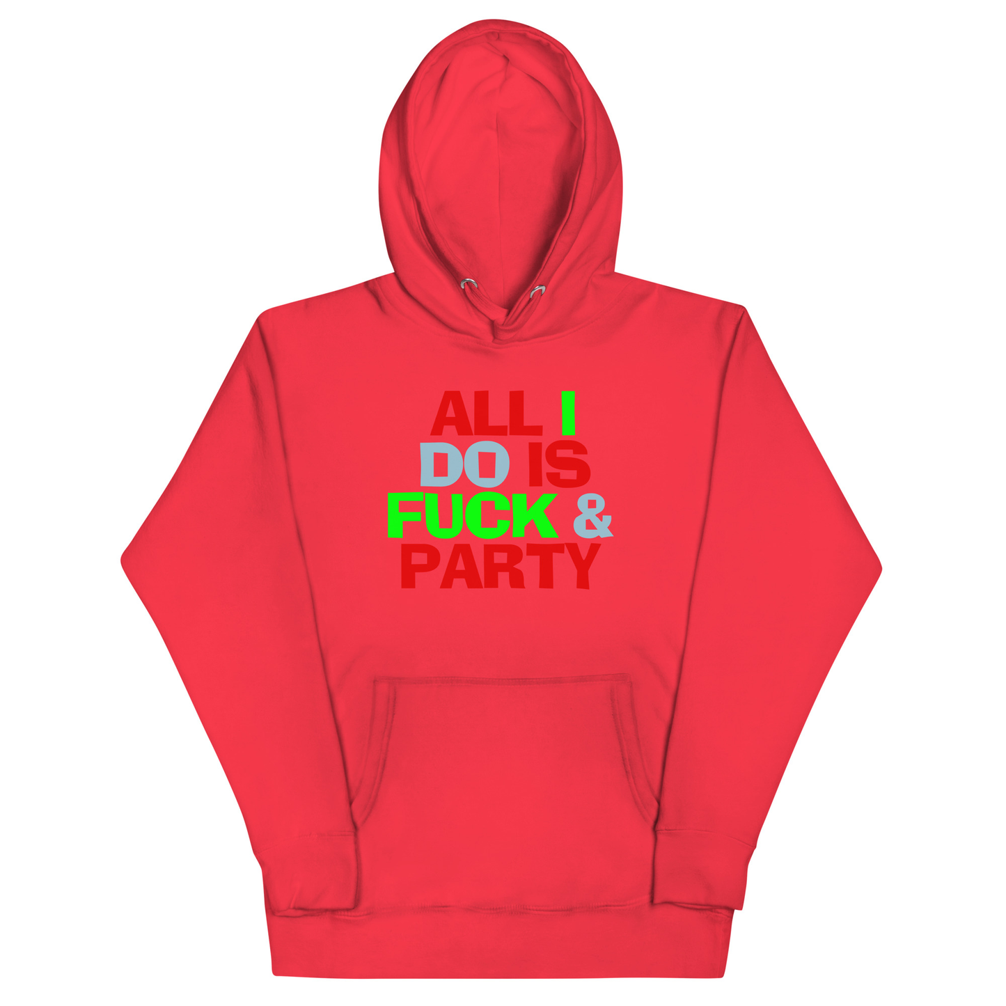 All I Do Is F*ck & Party Hoodie - Red