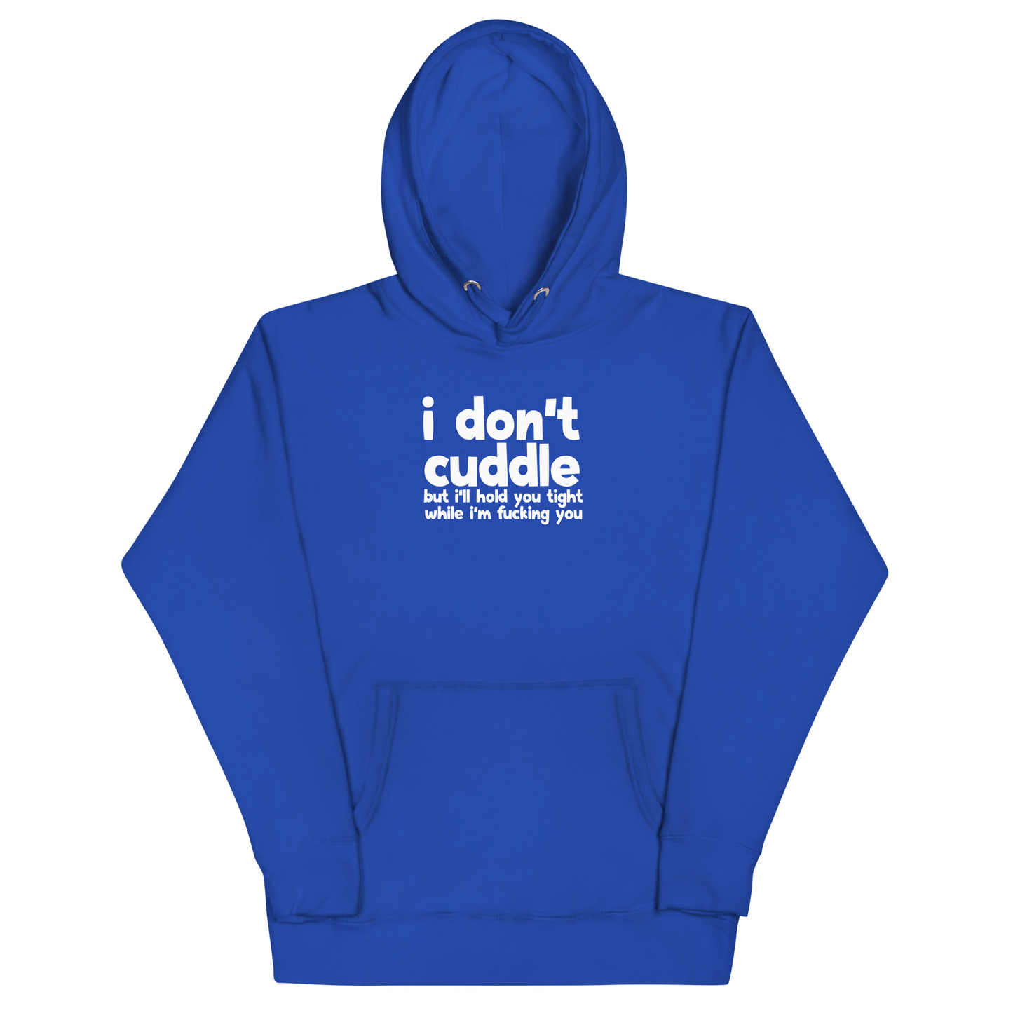 I Don't Cuddle Hoodie - Team Royal