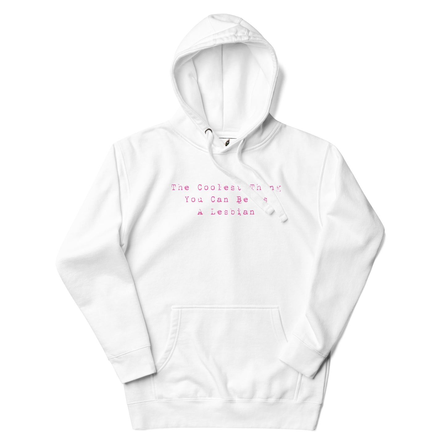 A white pullover hoodie with a pink text graphic on the chest reading 'The Coolest Thing You Can Be Is A Lesbian'. The hoodie is shown flat against a solid white background.