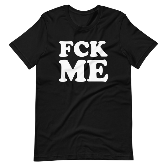 FCK Me T-Shirt - Black