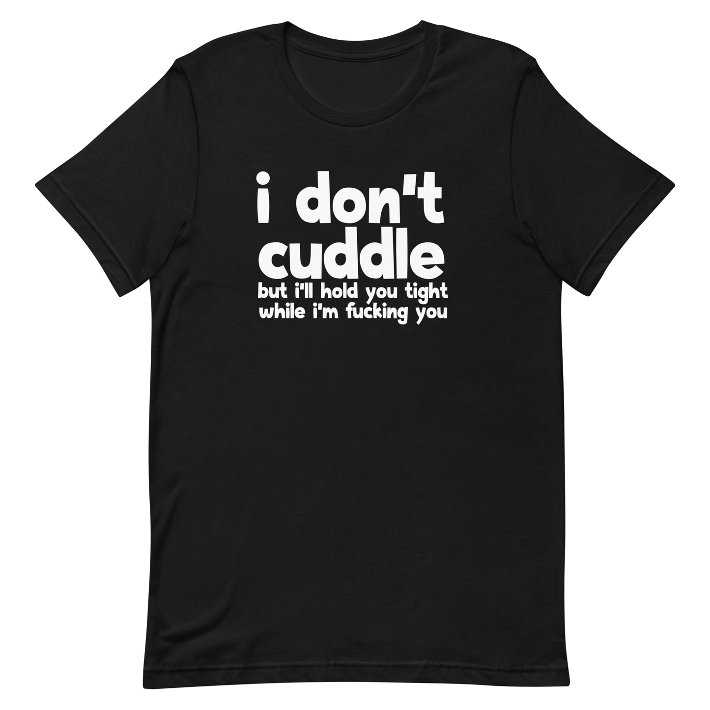 I Don't Cuddle T-Shirt - Black
