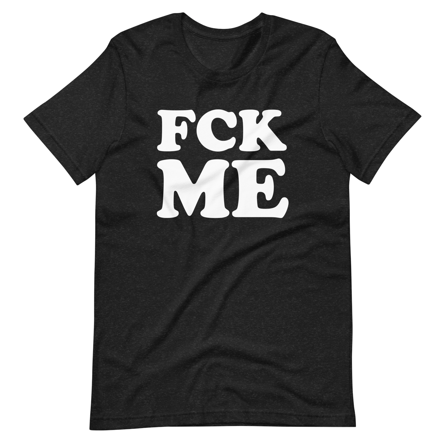FCK Me T-Shirt - Black Heather