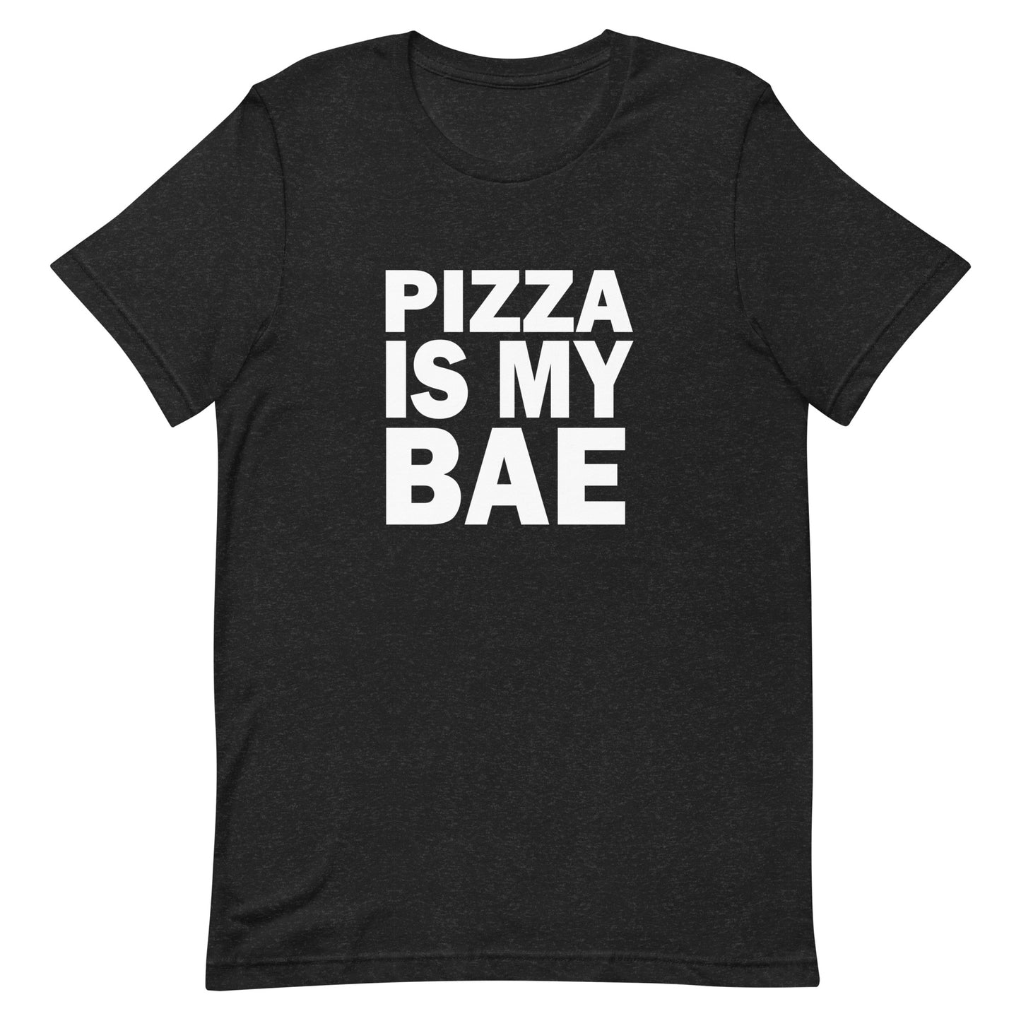 Pizza Is My Bae - Black Heather