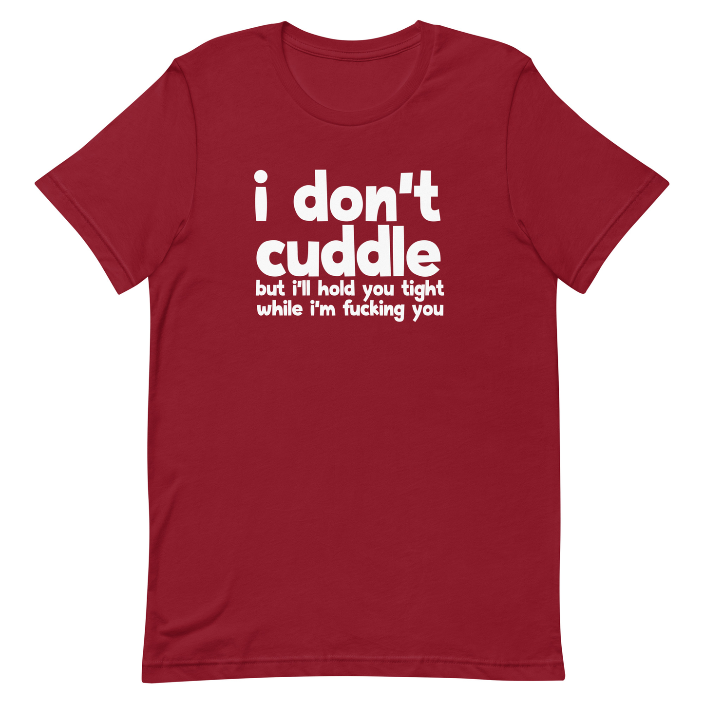 I Don't Cuddle T-Shirt - Cardinal