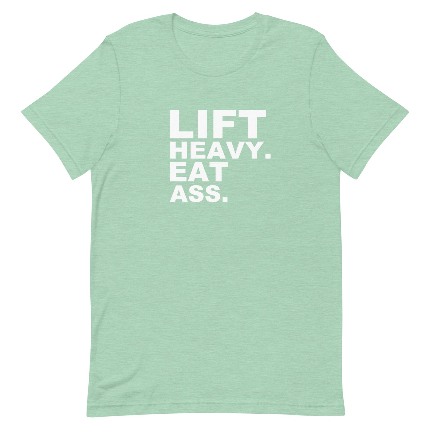 Lift Heavy. Eat Ass. T Shirt - Heather Prism Mint