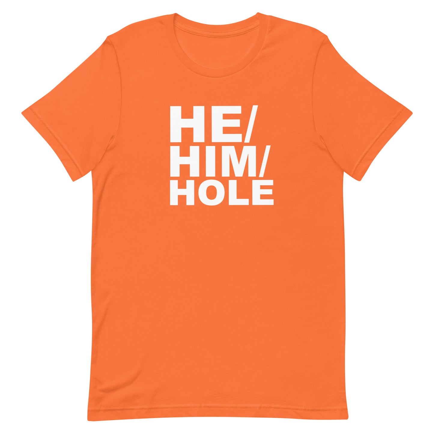 He Him Hole T Shirt - Orange