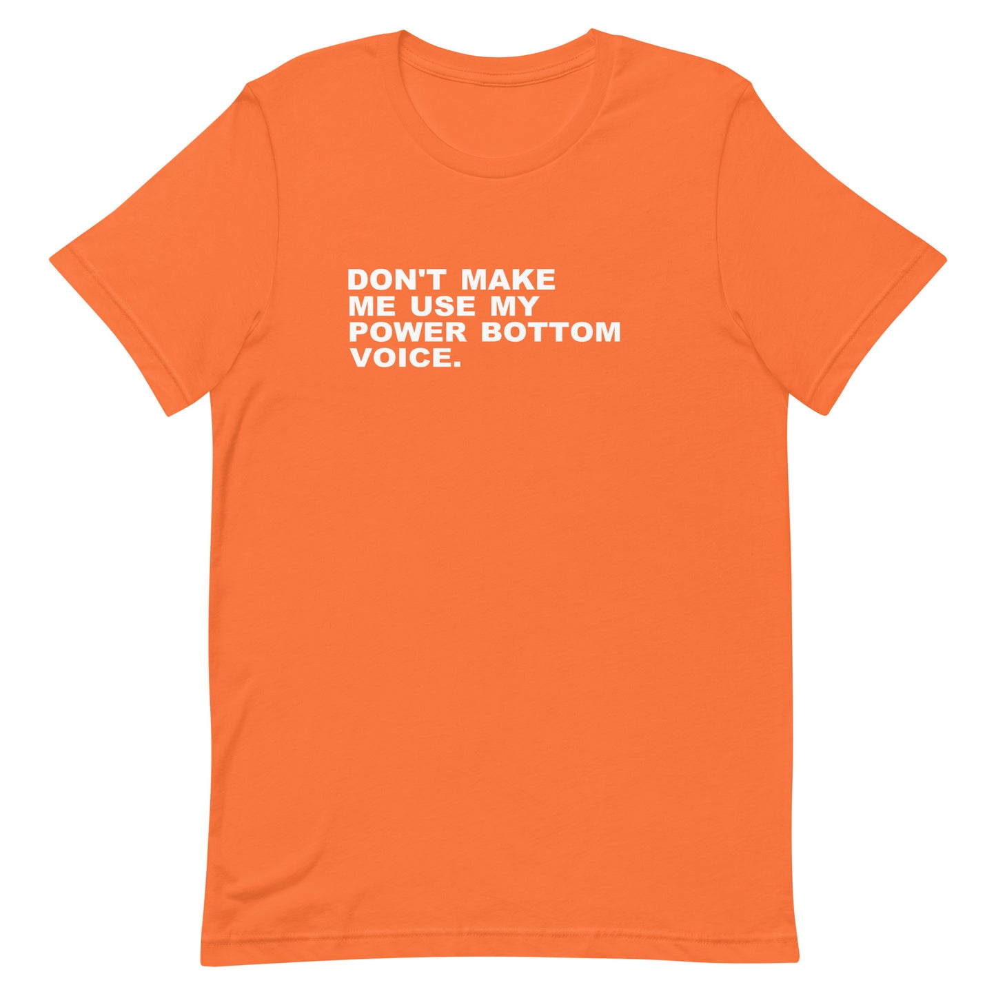 Don't Make Me Use T Shirt - Orange