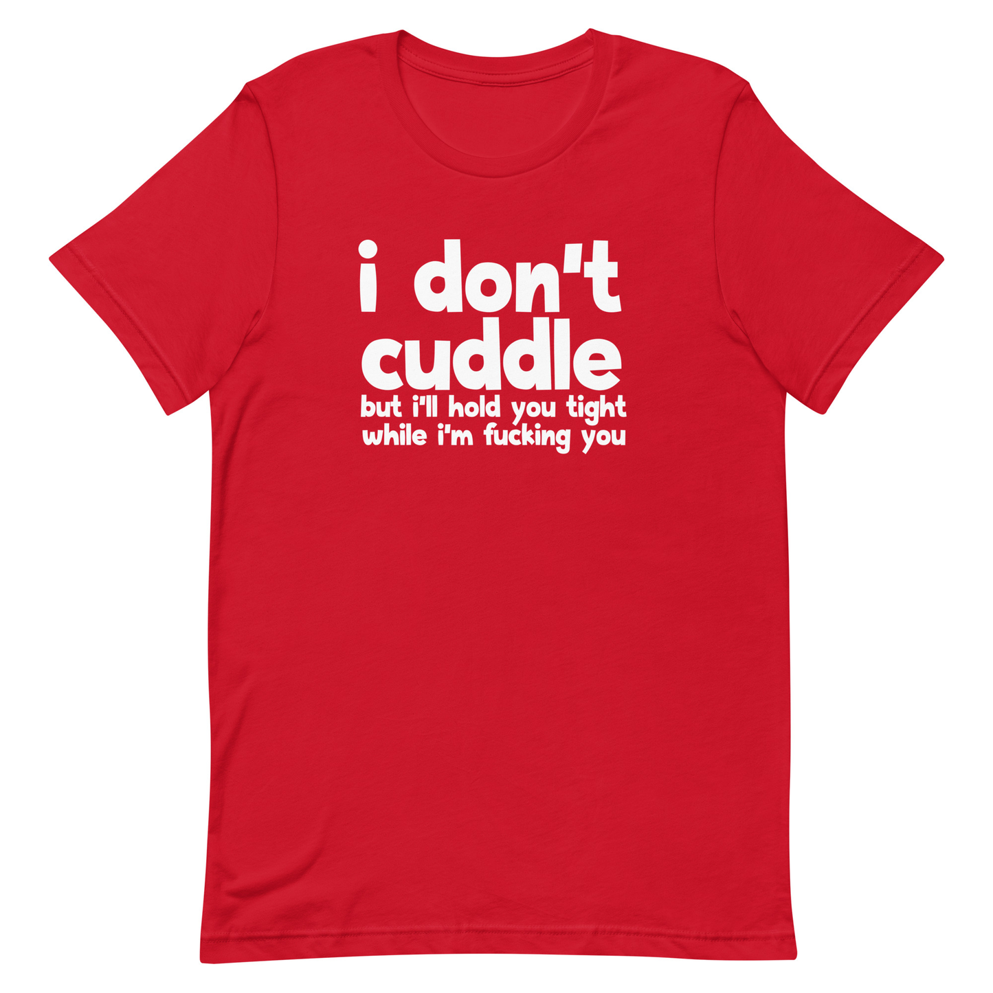 I Don't Cuddle T-Shirt - Red