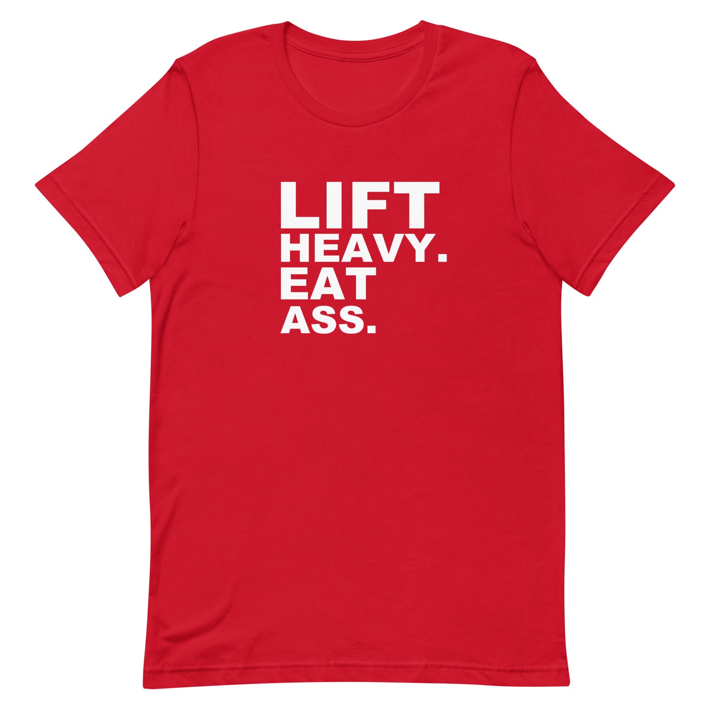 Lift Heavy. Eat Ass. T Shirt - Red
