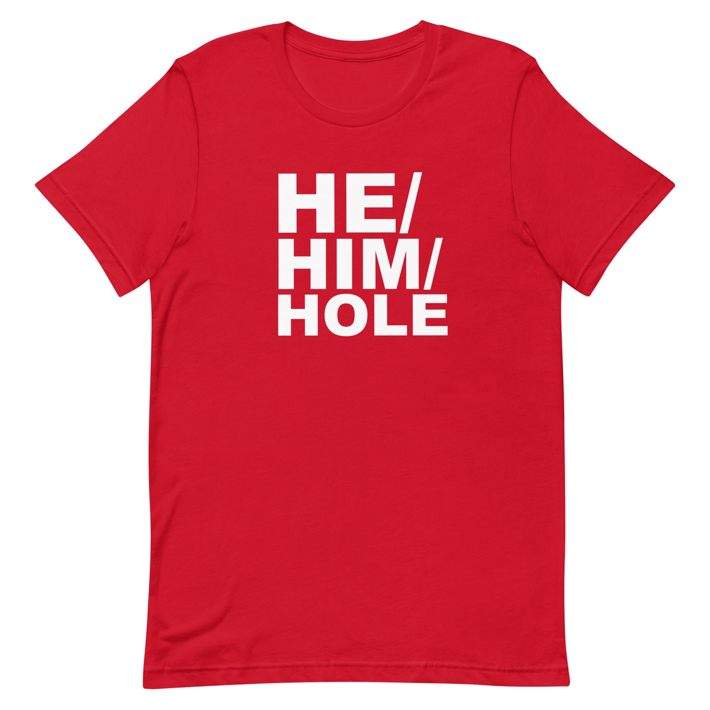 He Him Hole T Shirt - Red