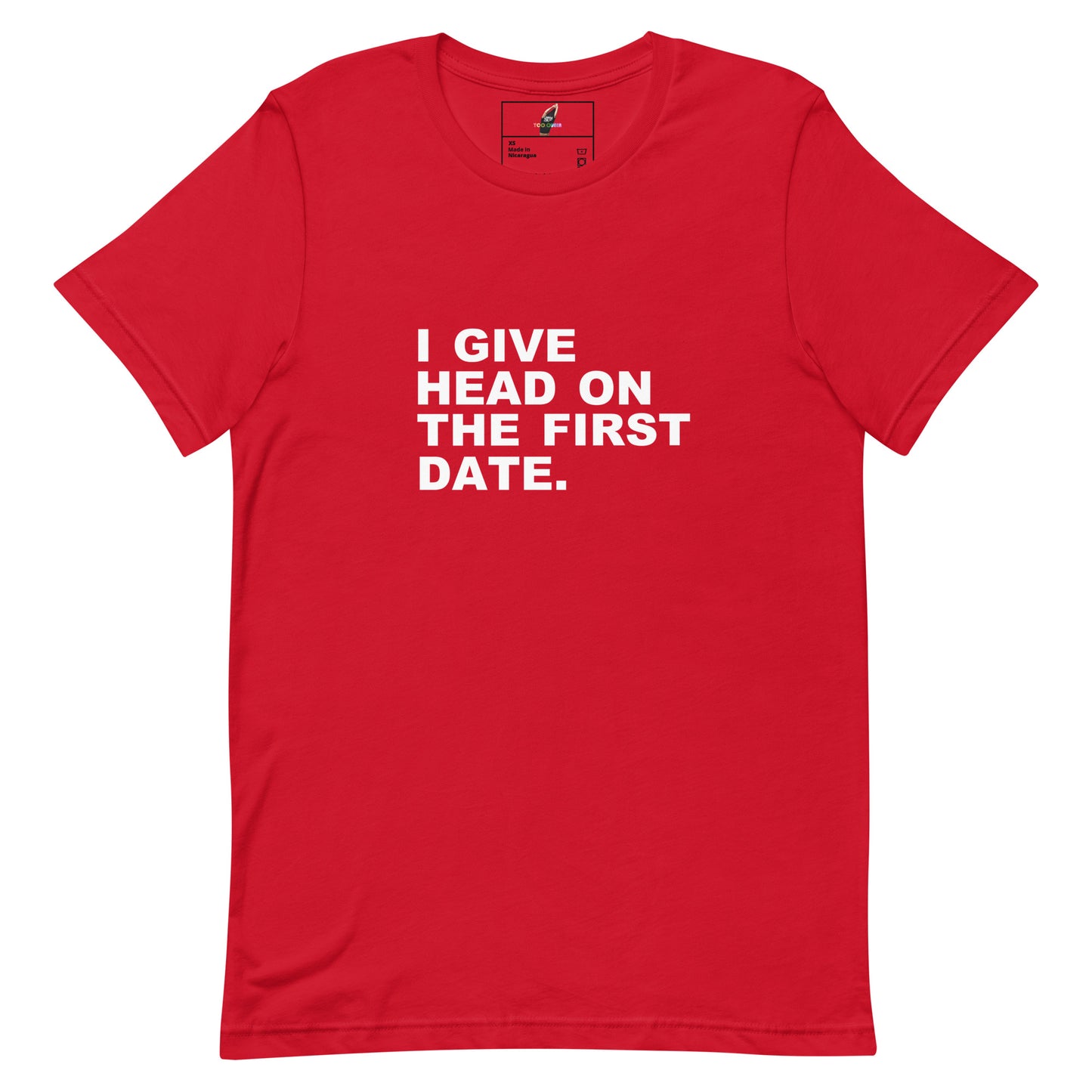 A red short-sleeve crewneck t-shirt with bold white text on the chest that reads 'I GIVE HEAD ON THE FIRST DATE.' displayed on a clean white background.