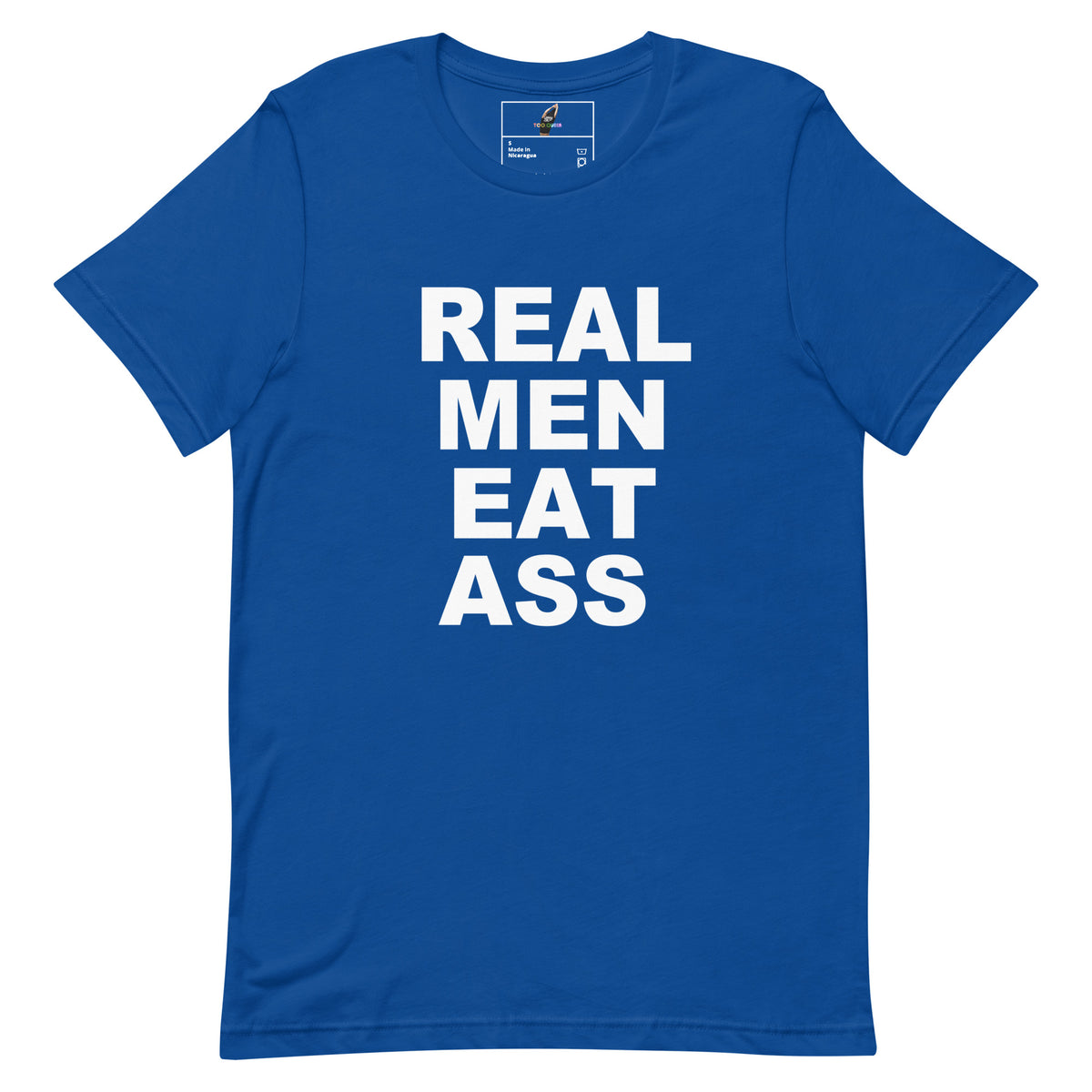 A royal blue short-sleeve t-shirt with the phrase 'REAL MEN EAT ASS' printed in bold white capital letters on the front, displayed against a solid white background.