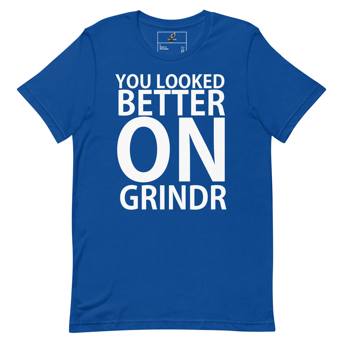 A royal blue short-sleeve t-shirt with bold white text reading 'YOU LOOKED BETTER ON GRINDR' printed on the front, shown against a plain white background.