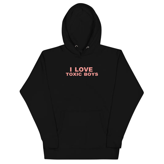 I Love Toxic Boys Hoodie - Black