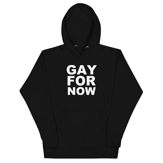 Gay For Now Hoodie - Black