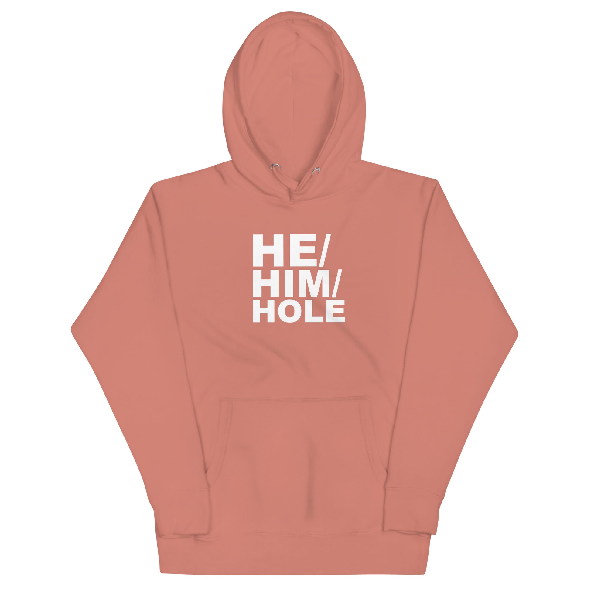 He Him Hole Hoodie - Dusty