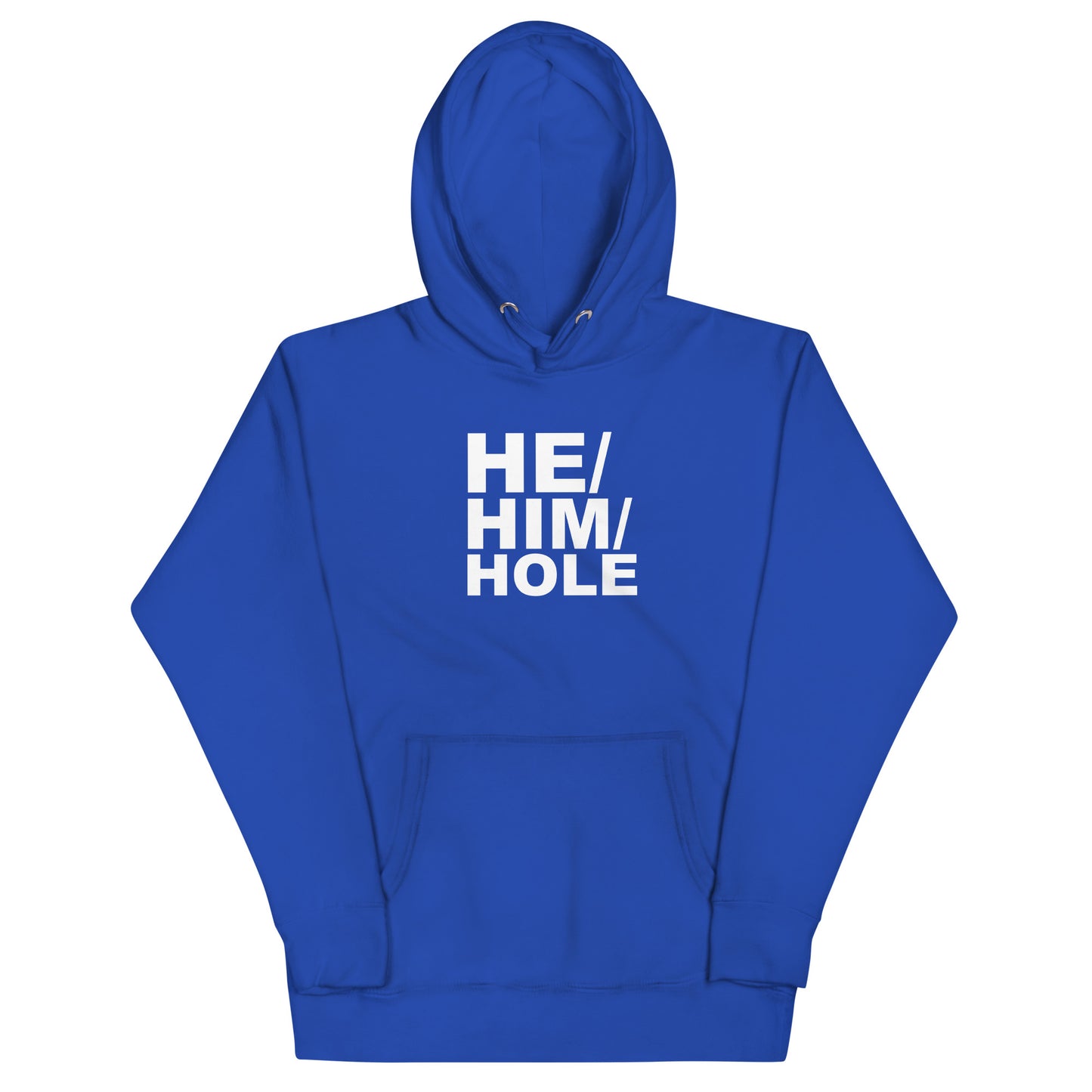 He Him Hole Hoodie - Team Royal