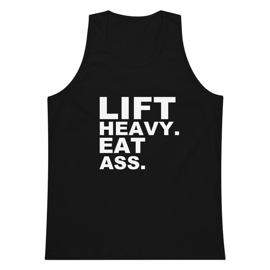 Lift Heavy. Eat Ass. Tank Top - Black