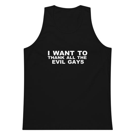 I Want To Thank All The Evil Gays Tank Top - Black