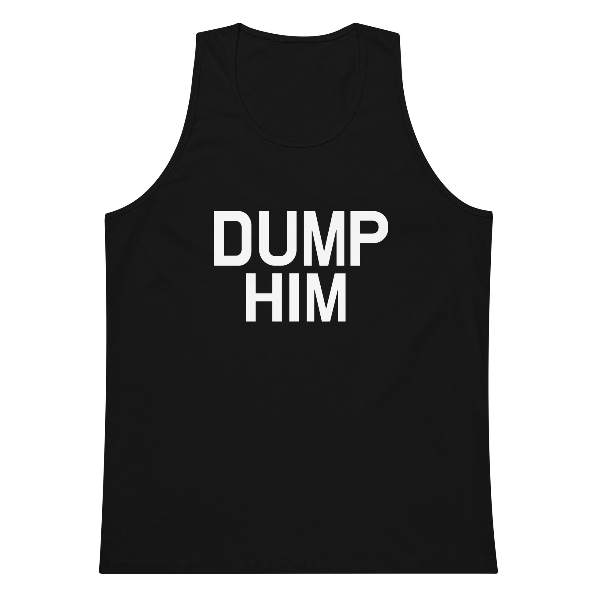 Dump Him Tank Top - Black
