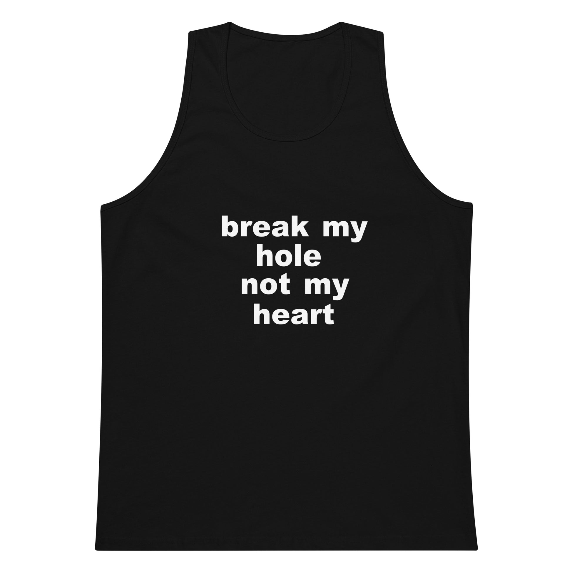 Break My Hole Tank Top - Black