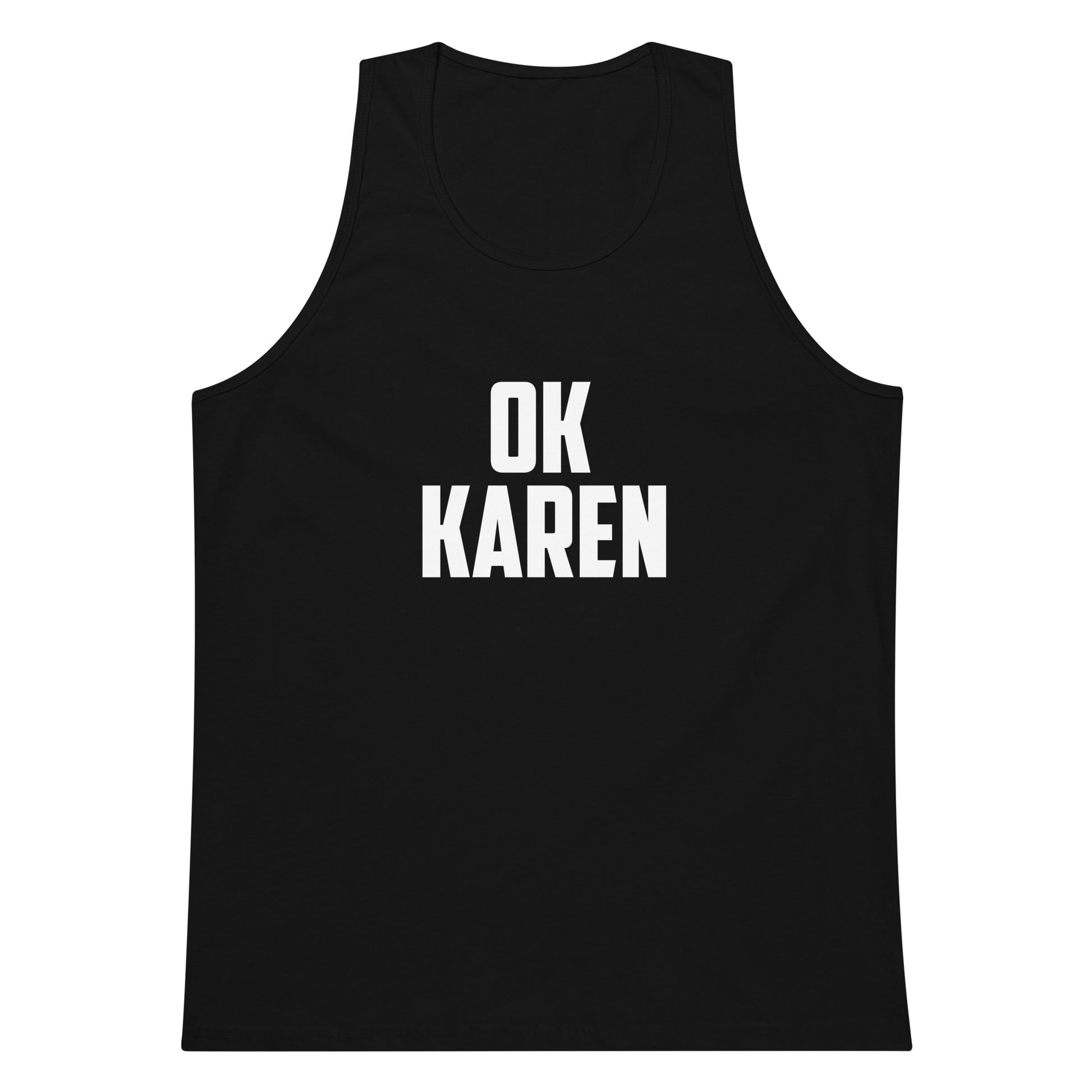 A black sleeveless tank top with the words 'OK KAREN' printed in bold white capital letters on the front, shown against a plain white background.
