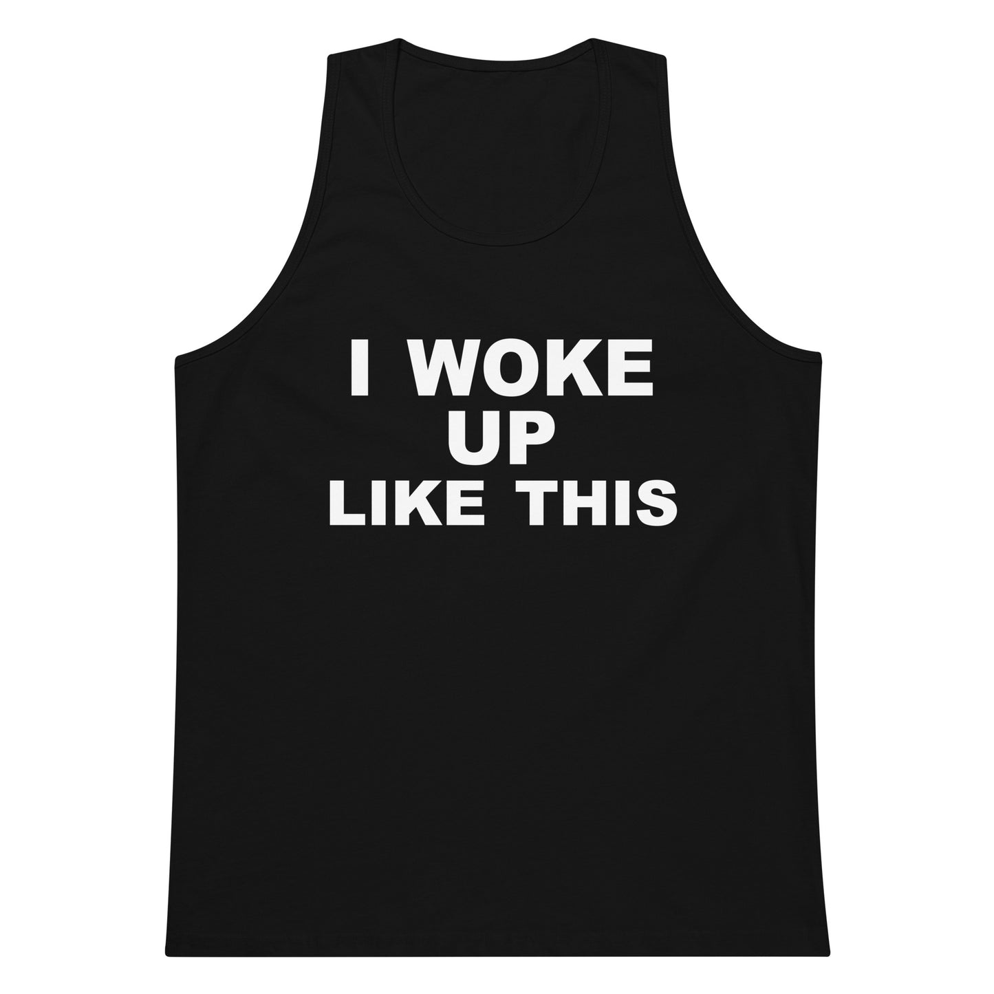 I Woke Up Like This Tank Top - Black