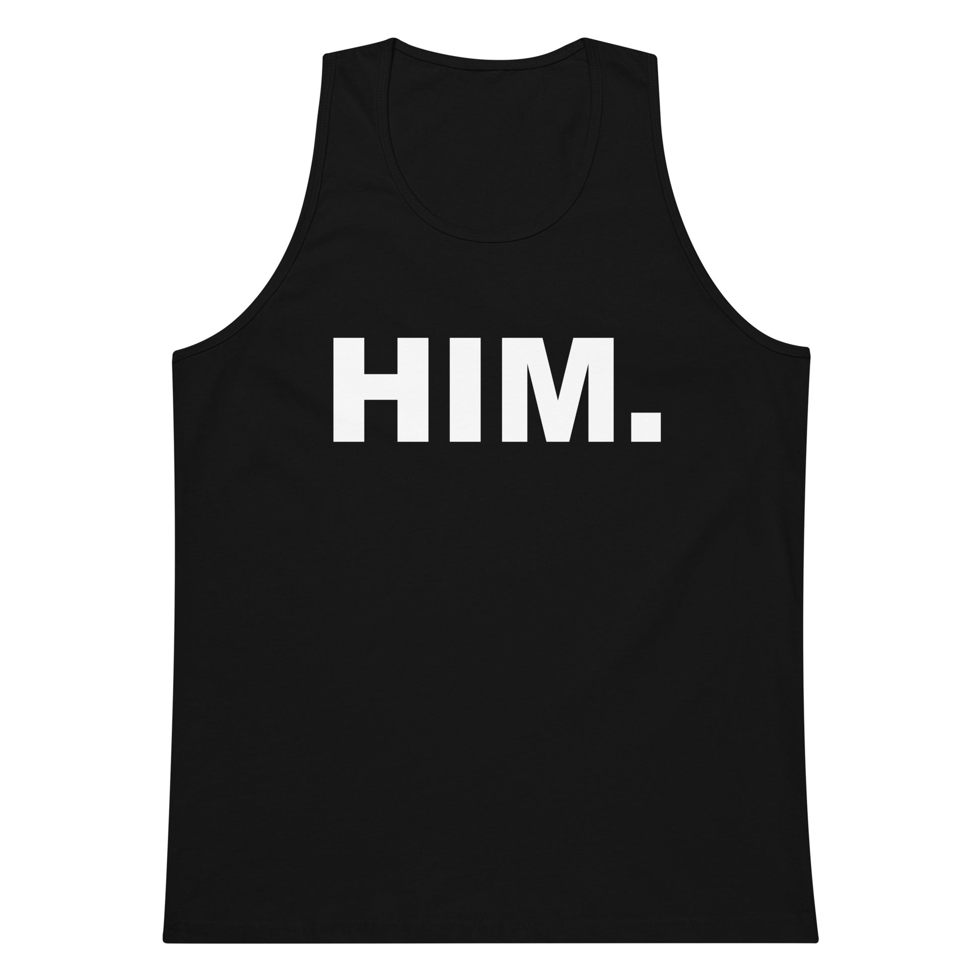 A black sleeveless tank top with the word 'HIM.' printed in bold white capital letters across the chest, shown on a plain white background.