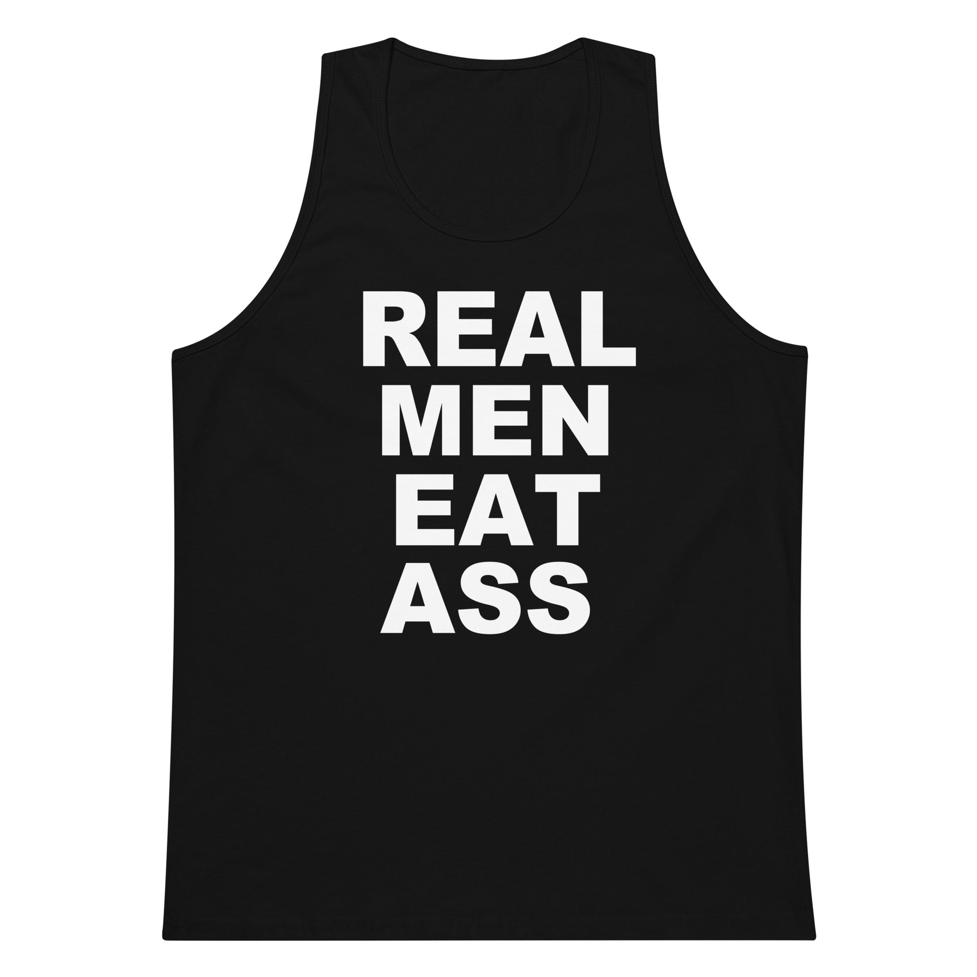 A black sleeveless tank top with bold white text reading 'REAL MEN EAT ASS' printed on the front, shown against a plain white background.