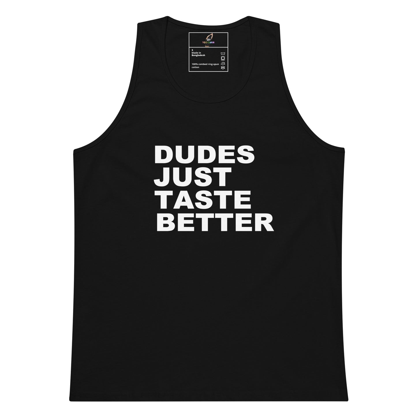 A black sleeveless tank top with bold white text reading 'DUDES JUST TASTE BETTER' printed on the front, shown against a plain white background.